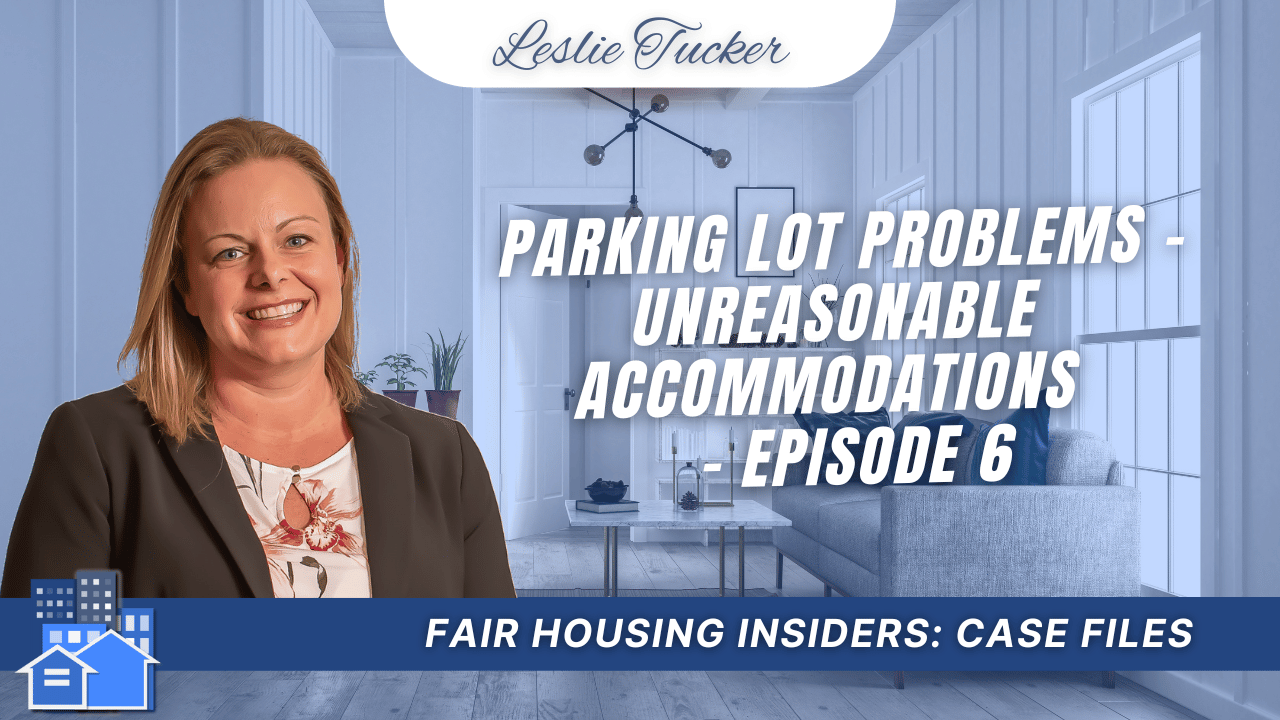 Case Files: Parking Lot Problems - Unreasonable Accommodations