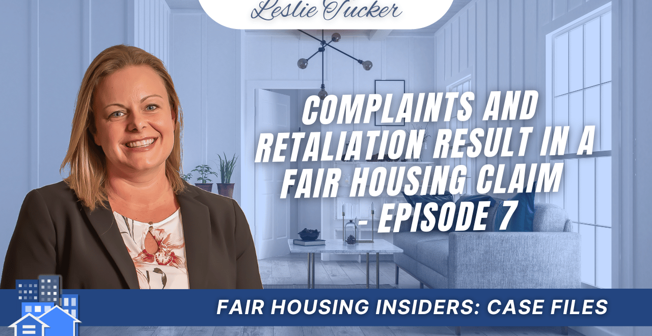 Complaints and Retaliation Result in a Fair Housing Claim