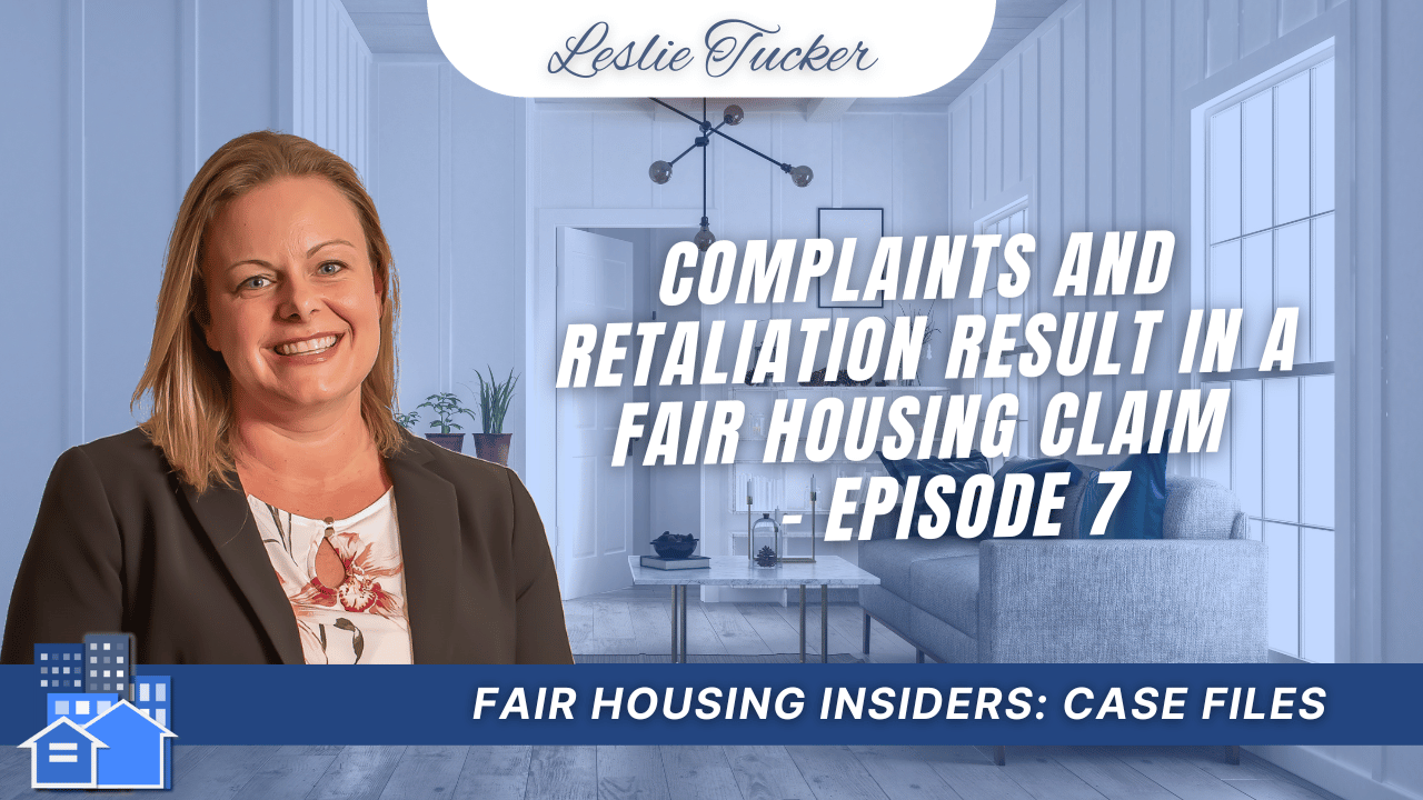 Complaints and Retaliation Result in a Fair Housing Claim