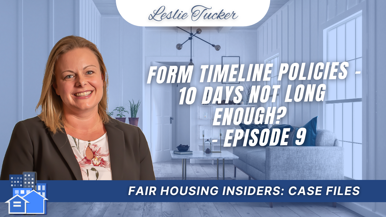 Episode 9 - Case Files: Form Timeline Policies - 10 Days Not Long Enough?